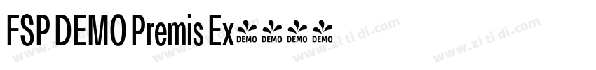 FSP DEMO Premis Ex字体转换 FSP DEMO Premis Ex字体转换